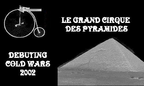 LE GRAND CIRQUE DES PYRAMIDES 2002